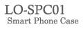 LO-SPC01 スマートフォンケース